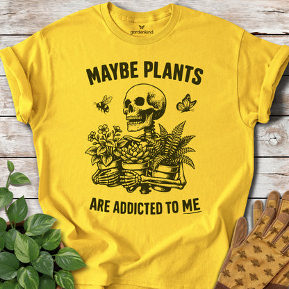 Maybe Plants Are Addicted to Me Tee, Daisy