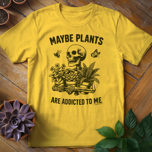 Maybe Plants Are Addicted to Me Tee T-Shirt Daisy / S