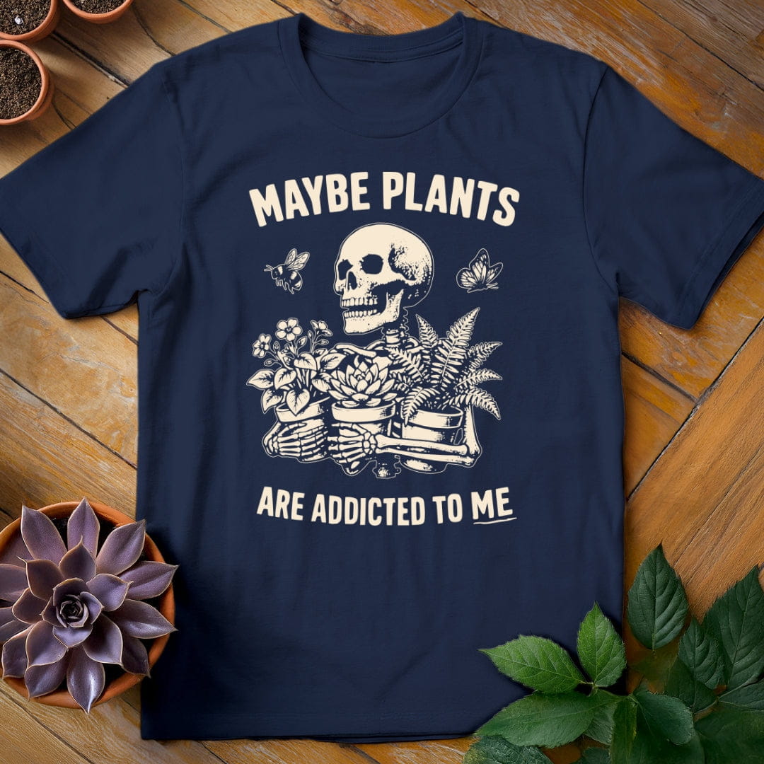 Maybe Plants Are Addicted to Me Tee T-Shirt Navy / S