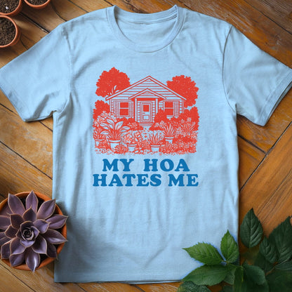 My HOA Hates Me Tee T-Shirt Light Blue / S