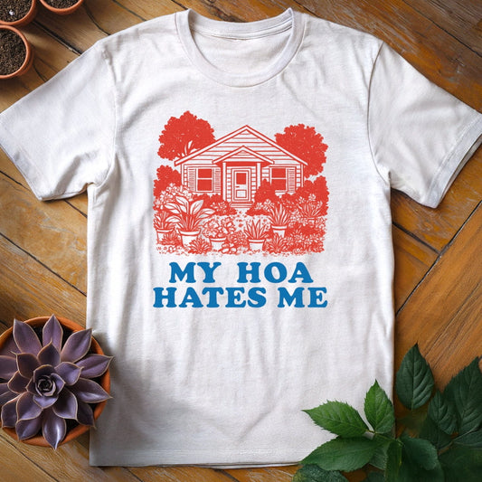 My HOA Hates Me Tee T-Shirt White / S