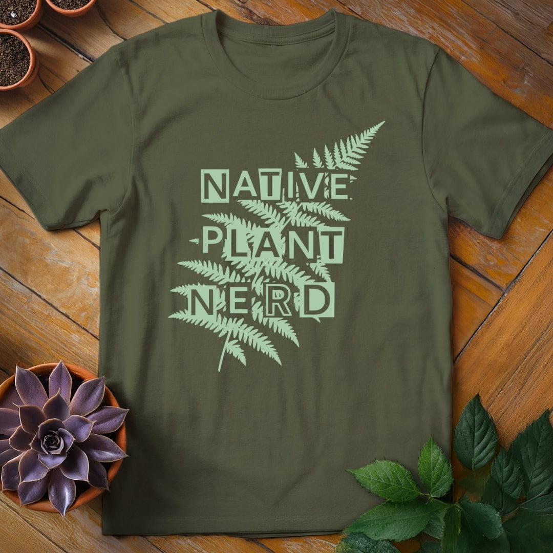 Native Plant Nerd Tee T-Shirt Military Green / S