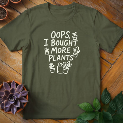 Oops, I Bought More Plants Tee T-Shirt Military Green / S