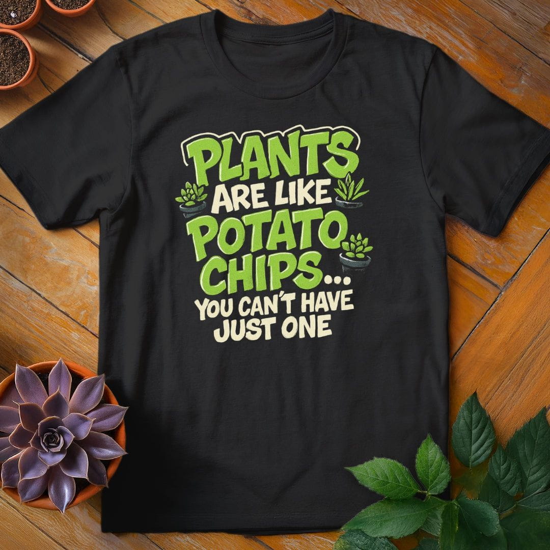 Plants Are Like Potato Chips Tee T-Shirt Black / S