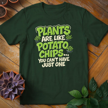 Plants Are Like Potato Chips Tee T-Shirt Forest Green / S