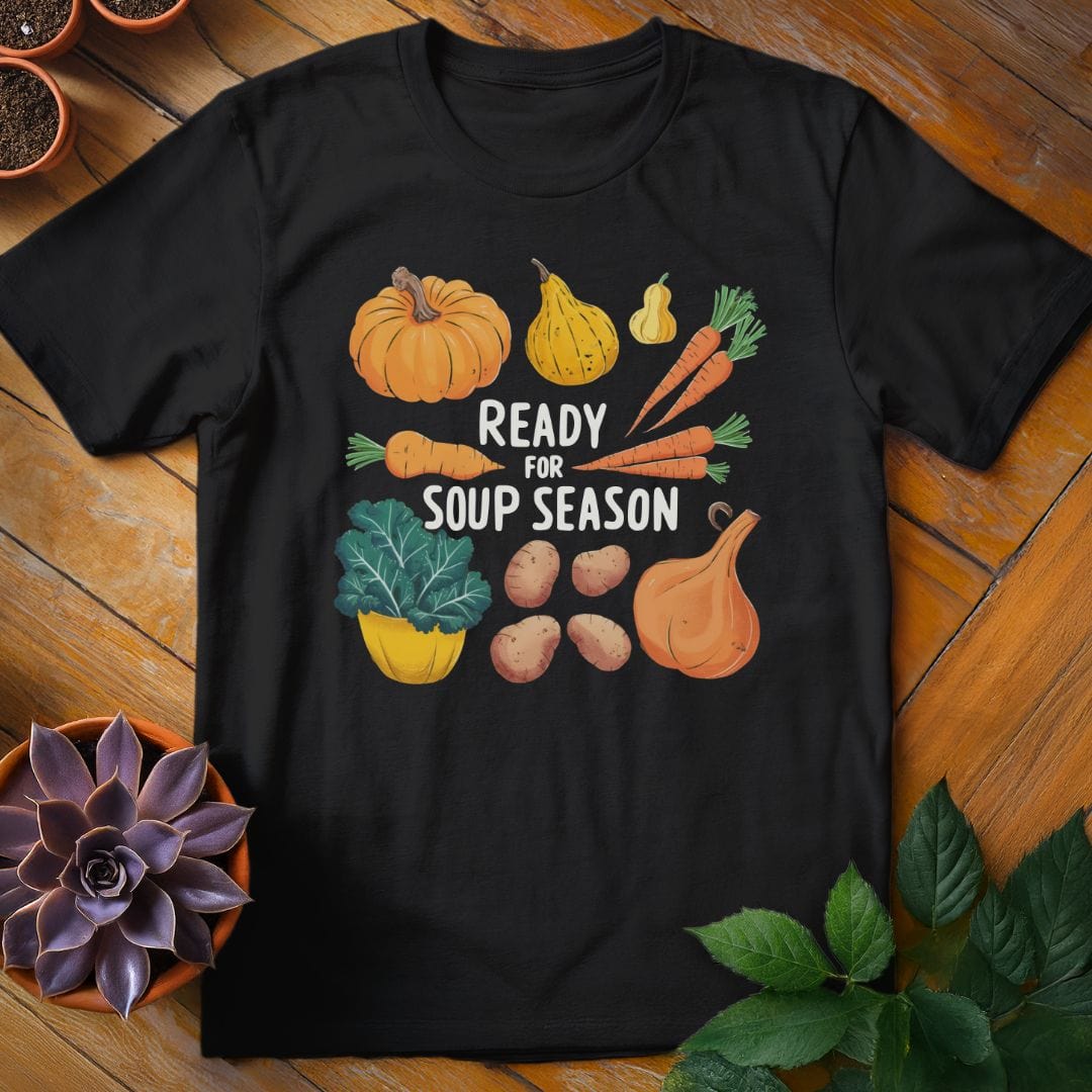 Ready for Soup Season Tee T-Shirt Black / S