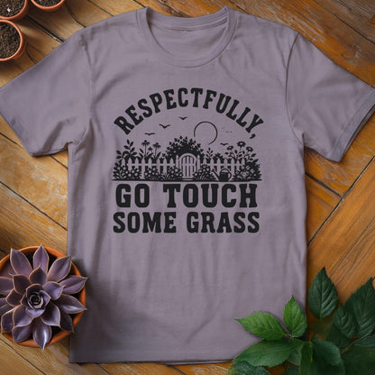 Respectfully, Go Touch Some Grass Tee T-Shirt Paragon / S