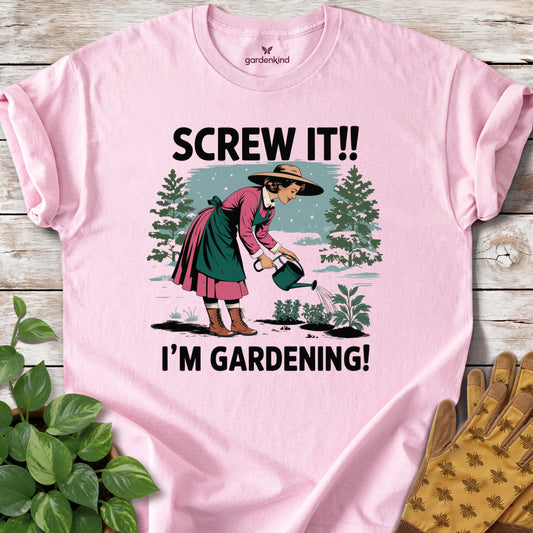 Screw It, I'm Gardening Tee, Light Pink