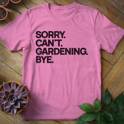 Sorry. Can't. Tee T-Shirt Azalea / S