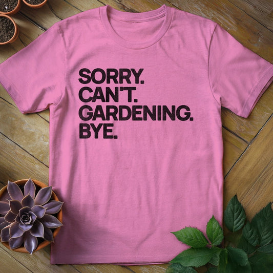 Sorry. Can't. Tee T-Shirt Azalea / S