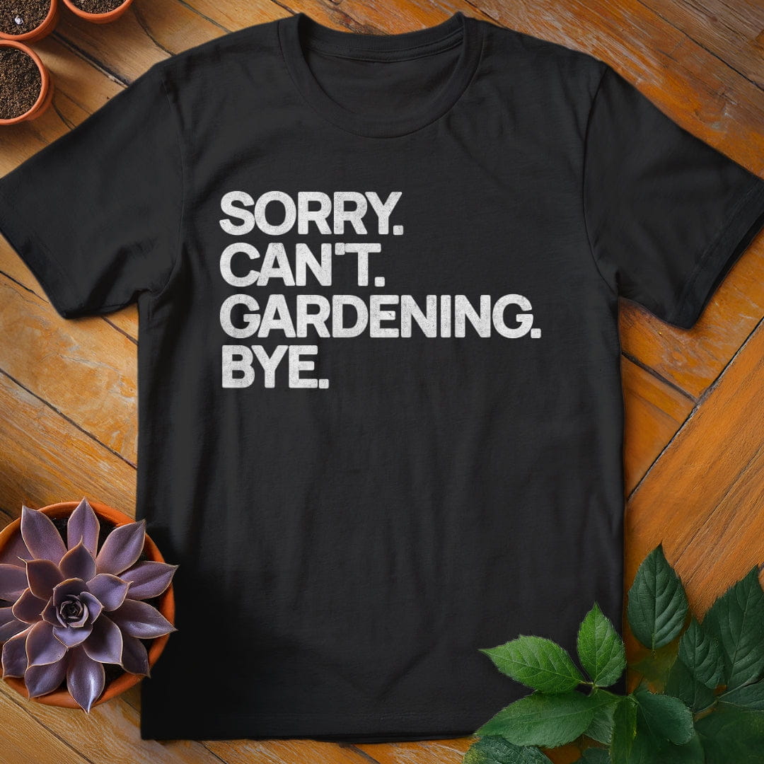 Sorry. Can't. Tee T-Shirt Black / S