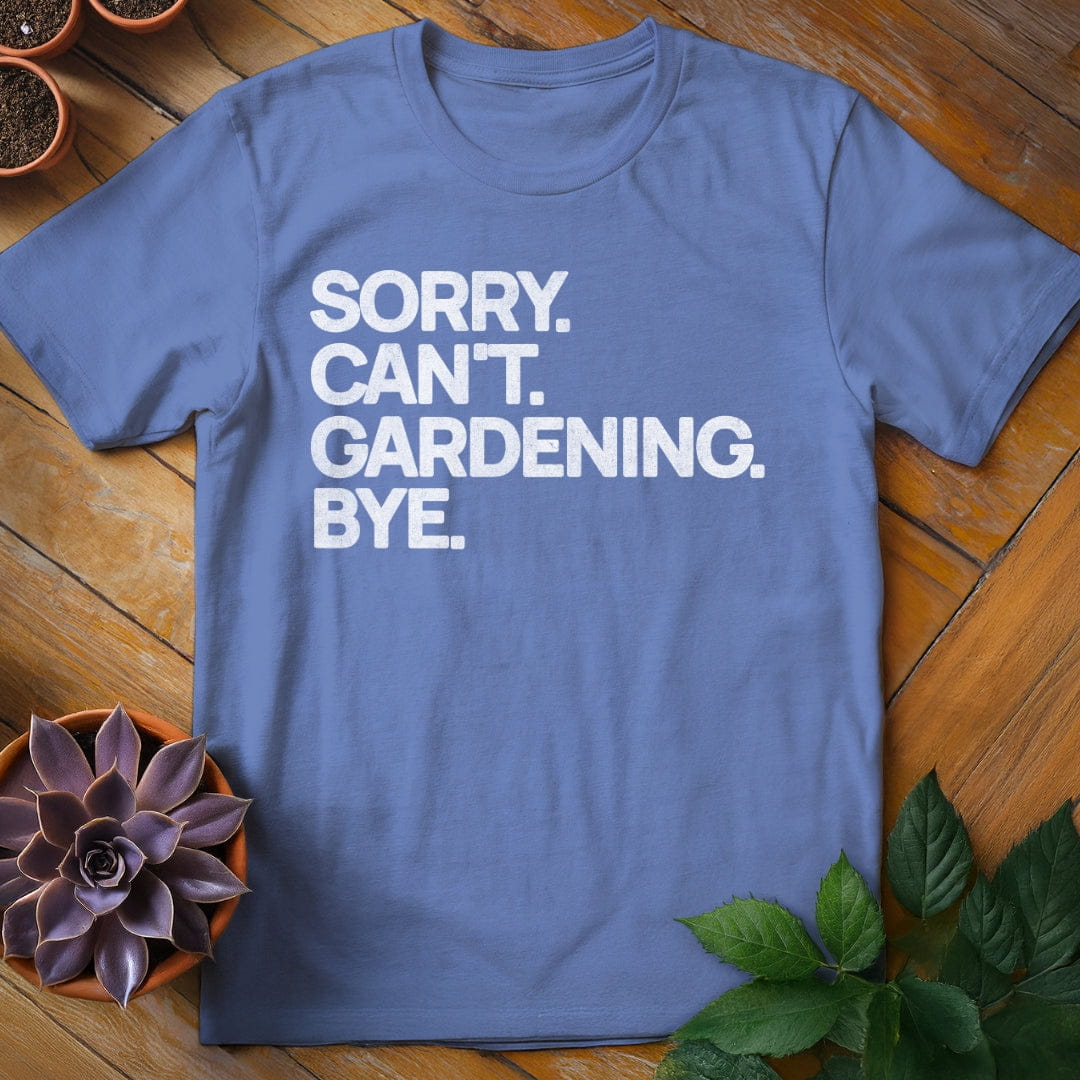 Sorry. Can't. Tee T-Shirt Iris / S