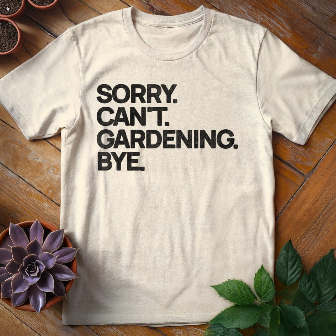 Sorry. Can't. Tee T-Shirt Natural / S