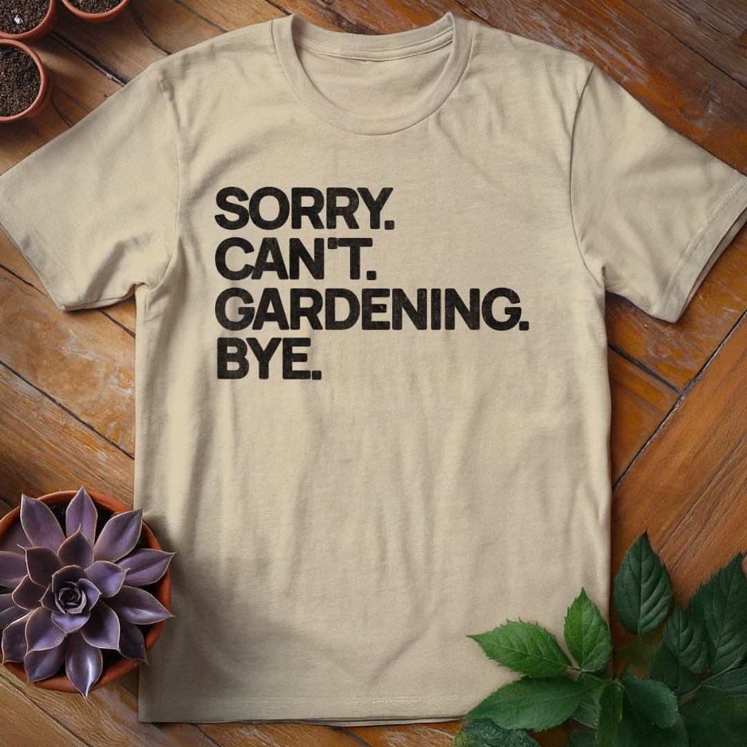 Sorry. Can't. Tee T-Shirt Sand / S