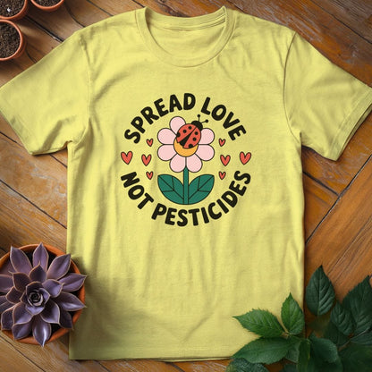 Spread Love Not Pesticides Tee T-Shirt Cornsilk / S