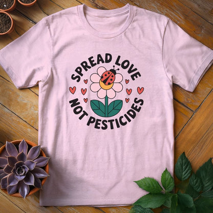 Spread Love Not Pesticides Tee T-Shirt Light Pink / S