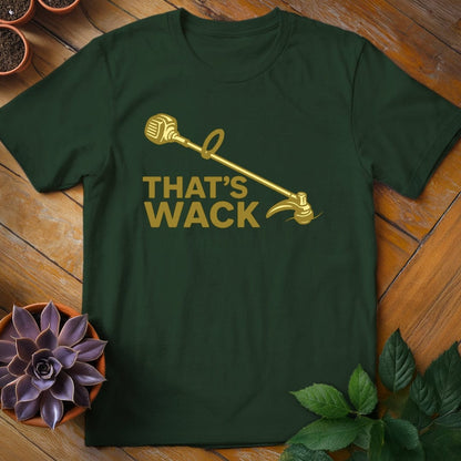 That's Wack Tee T-Shirt Forest Green / S