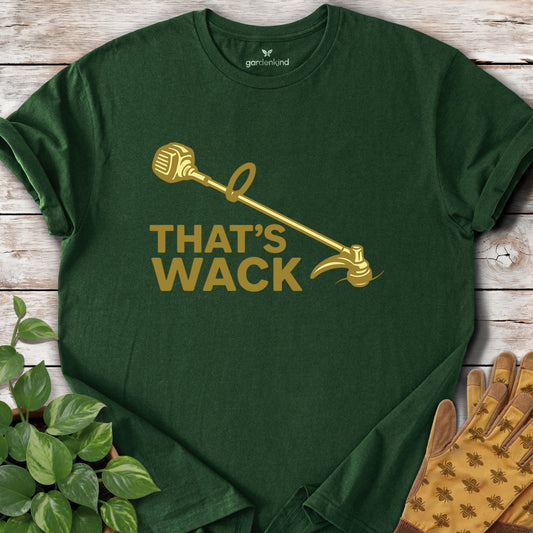 That's Wack Tee, Forest Green