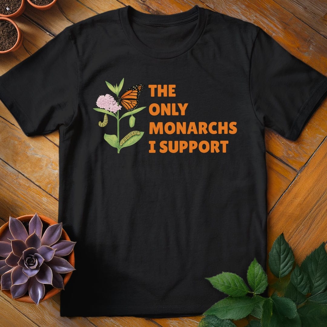 The Only Monarchs I Support Tee T-Shirt Black / S