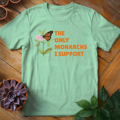The Only Monarchs I Support Tee T-Shirt Mint Green / S