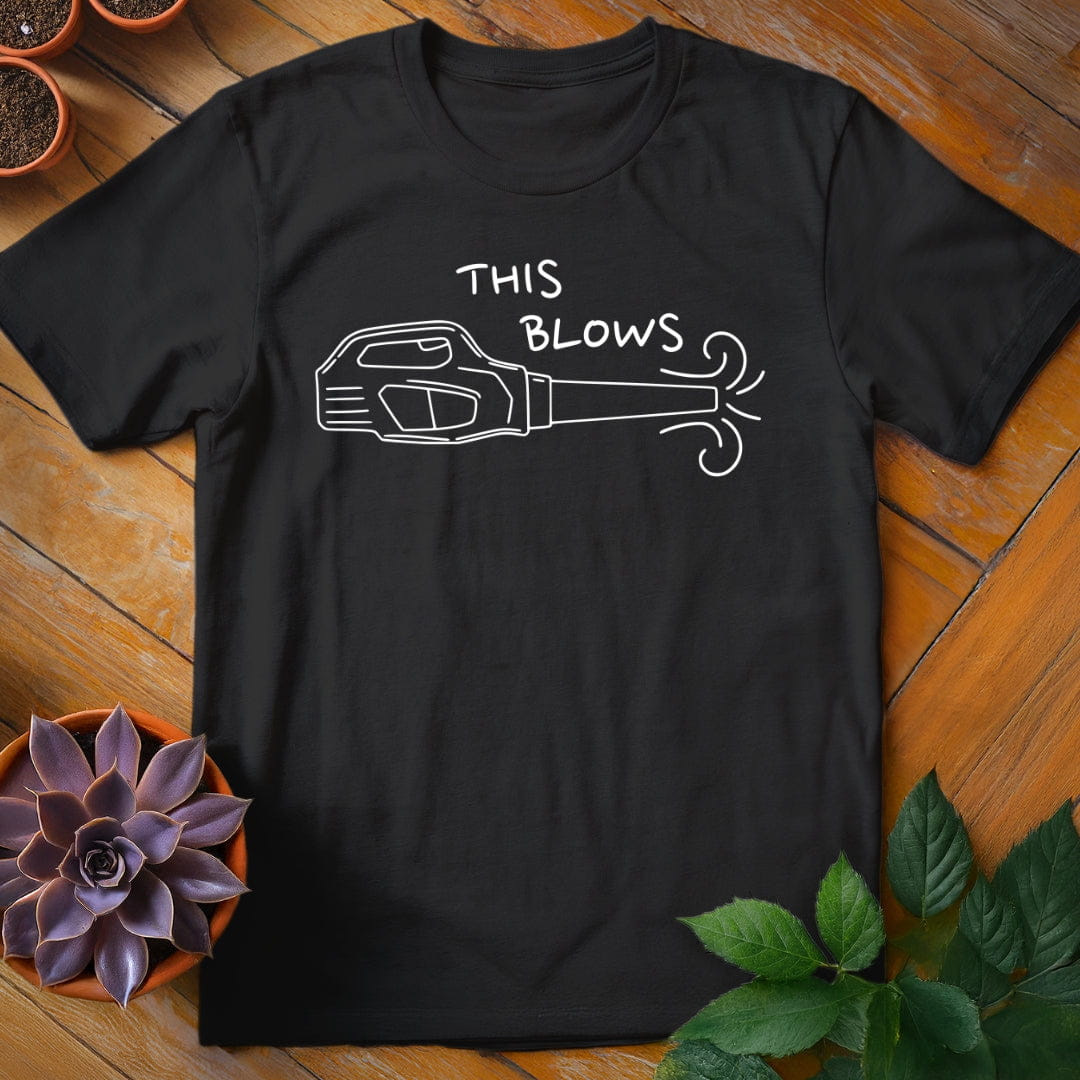 This Blows Tee T-Shirt Black / S