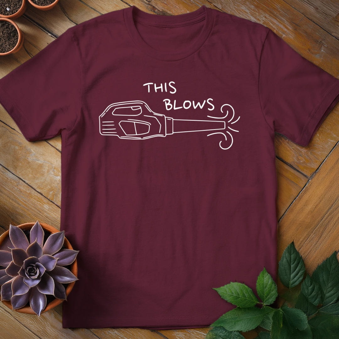 This Blows Tee T-Shirt Maroon / S