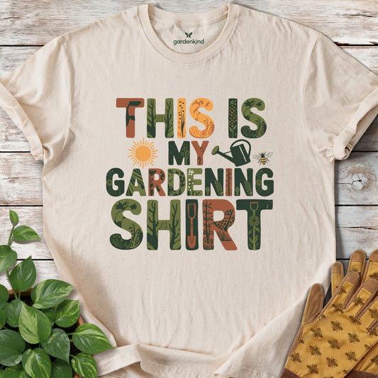 This is My Gardening Shirt Tee, Natural