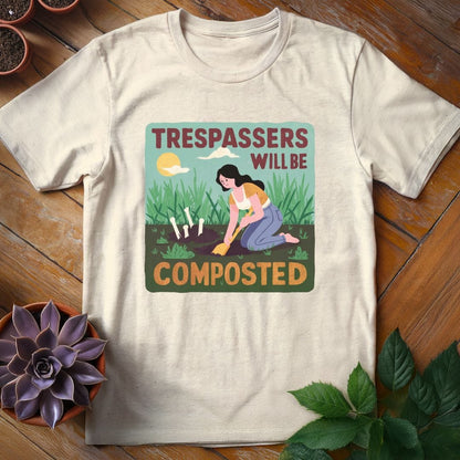 Trespassers Will Be Composted Tee T-Shirt Natural / S