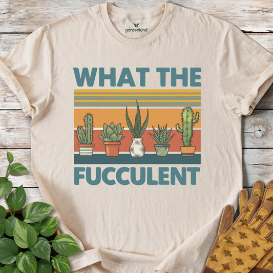 What the Fucculent Tee, Natural