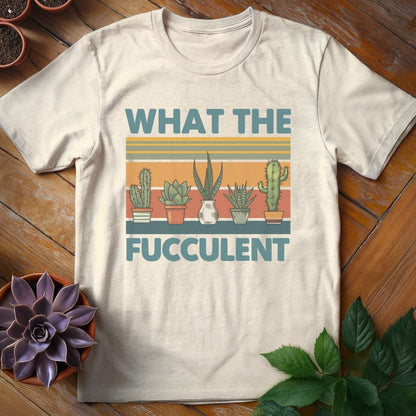 What the Fucculent Tee T-Shirt Natural / S