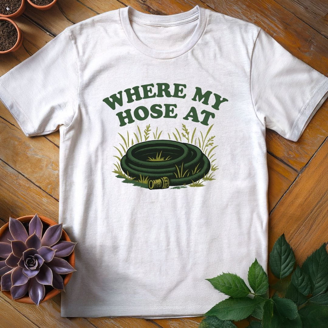 Where My Hose At Tee T-Shirt White / S