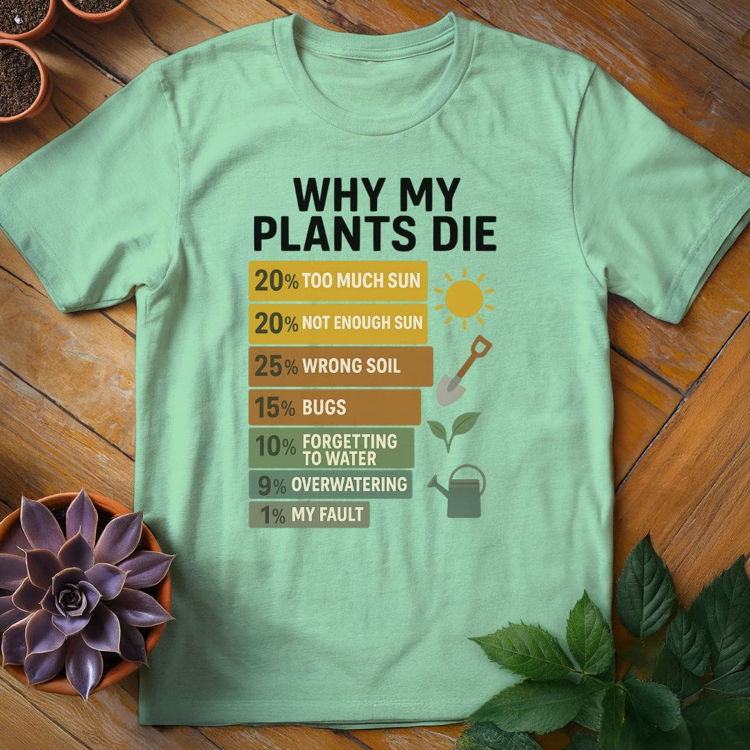 Why My Plants Die Tee T-Shirt Mint Green / S